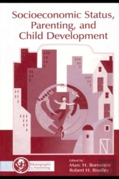 Socioeconomic Status, Parenting, And Child Development