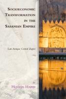 Socioeconomic Transformation In The Sasanian Empire