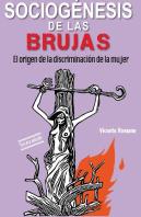 Sociogenesis De Las Brujas El Origen De La Discriminacion