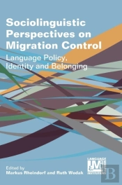 Sociolinguistic Perspectives On Migration Control