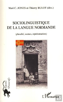 Bertrand.pt - Sociolinguistique De La Langue Normande ; Pluralité, Normes, Représentations