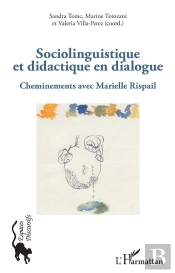Sociolinguistique Et Didactique En Dialogue ; Cheminements Avec Marielle Rispail