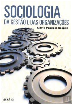 Bertrand.pt - Sociologia da Gestão e das Organizações