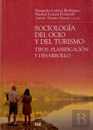 Sociología Del Ocio Y Del Turismo: Tipos, Planificación Y Desarrollo