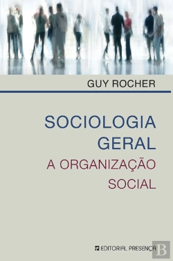 Bertrand.pt - Sociologia Geral - A Organização Social