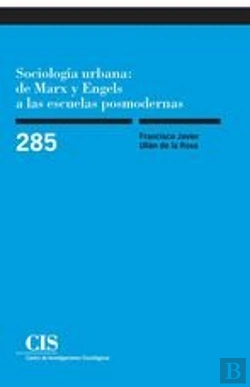 Bertrand.pt - Sociología Urbana: De Marx Y Engels A Las Escuelas Posmodernas