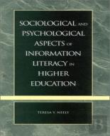 Sociological And Psychological Aspects Of Information Literacy In Higher Education