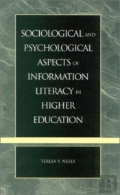 Sociological And Psychological Aspects Of Information Literacy In Higher Education