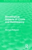 Sociological Aspects Of Crime And Delinquency (Routledge Revivals)