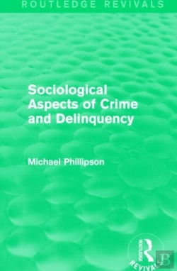 Bertrand.pt - Sociological Aspects Of Crime And Delinquency (Routledge Revivals)