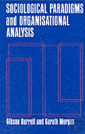 Sociological Paradigms And Organisational Analysis