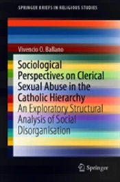 Sociological Perspectives On Clerical Sexual Abuse In The Catholic Hierarchy