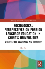 Sociological Perspectives On Foreign Language Education In Chinaâ€™S Universities