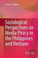 Sociological Perspectives On Media Piracy In The Philippines And Vietnam