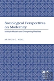 Sociological Perspectives On Modernity