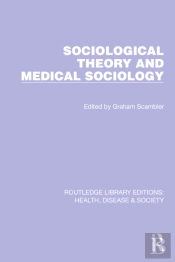 Sociological Theory And Medical Sociology