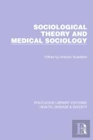 Sociological Theory And Medical Sociology