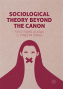 Sociological Theory Beyond The Canon