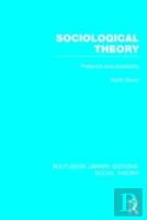 Sociological Theory (Rle Social Theory)