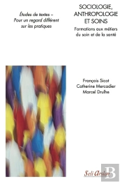 Sociologie, Anthropologie Et Soins ; Formations Paramédicale Et Médicale