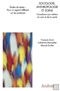 Bertrand.pt - Sociologie, Anthropologie Et Soins ; Formations Paramédicale Et Médicale