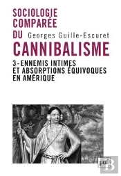 Sociologie Comparée Du Cannibalisme Tome 3