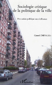 Sociologie Critique De La Politique De La Ville ; Une Action Publique Sous Influence