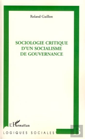 Sociologie Critique D'Un Socialisme De Gouvernance
