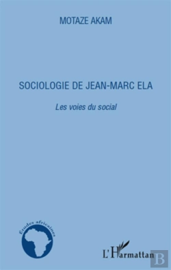 Bertrand.pt - Sociologie De Jean-Marc Ela ; Les Voies Du Social