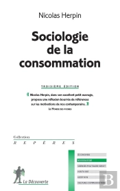 Sociologie De La Consommation (3e Édition)