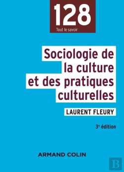 Bertrand.pt - Sociologie De La Culture Et Des Pratiques Culturelles (3e Édition)