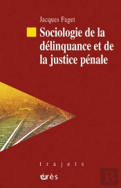 Sociologie De La Délinquance Et De La Justice Pénale