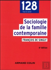 Sociologie De La Famille Contemporaine - 6e Ed.