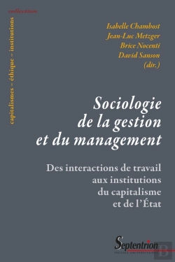Bertrand.pt - Sociologie De La Gestion Et Du Management : Des Interactions De Travail Aux Institutions Du Capitalisme Et De L'État