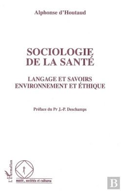 Bertrand.pt - Sociologie De La Sante Langage Et Savoirs Environnemen