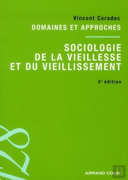 Bertrand.pt - Sociologie De La Vieillesse Et Du Vieillissement