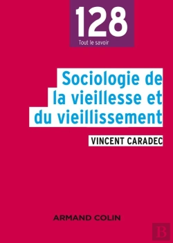 Bertrand.pt - Sociologie De La Vieillesse Et Du Vieillissement