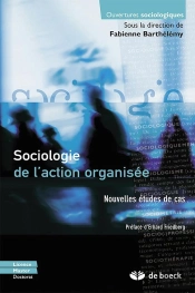 Sociologie De L'Action Organisée ; Nouvelles Études De Cas