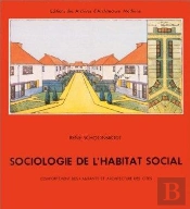 Sociologie De L'Habitat Social : Comportement Des Habitants Et...