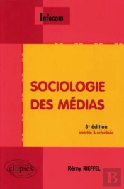 Sociologie Des Médias (3e Édition)