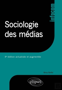 Bertrand.pt - Sociologie Des Médias - 4e Édition Actualisée Et Augmentée