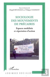 Sociologie Des Mouvements De Précaires : Espaces Mobilisés Et Répertoires D'Action