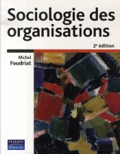 Sociologie Des Organisations (2e Édition)
