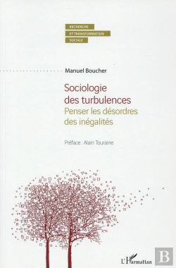 Bertrand.pt - Sociologie Des Turbulences ; Penser Les Désordres Des Inégalités