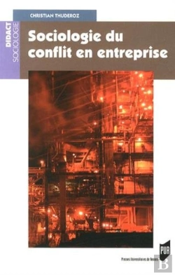 Bertrand.pt - Sociologie Du Conflit En Entreprise