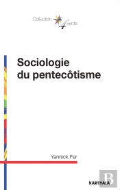 Sociologie Du Pentecôtisme