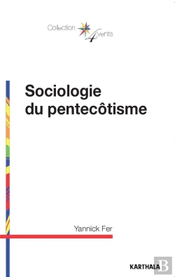 Bertrand.pt - Sociologie Du Pentecôtisme