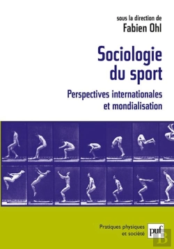 Bertrand.pt - Sociologie Du Sport ; Perspectives Internationales Et Mondialisation