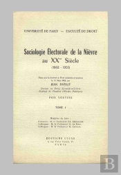 Sociologie Électorale De La Nièvre Au Xx Siècle, 1902-1951