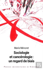 Sociologie Et Cancérologie : Un Regard De Biais